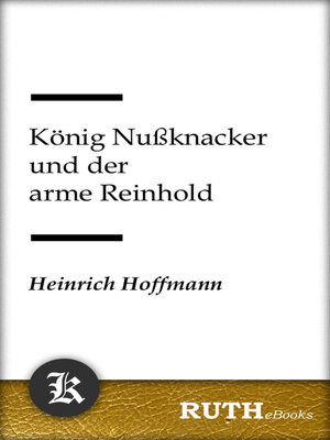 cover image of König Nußknacker und der arme Reinhold